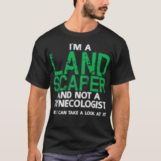 Landscaping Landscaper Joke Pun Garden Gardening T-shirt