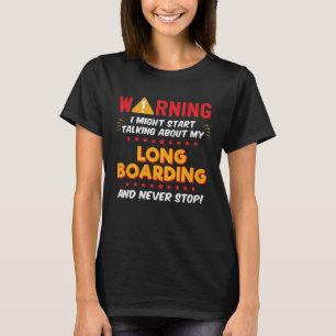 Lang Boarding Longboard Longboarder Graphic T-shirt