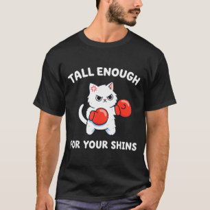 Lang genoeg voor je schenen schattige bokkende kat t-shirt