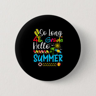 Lange 4e graad Hallo zomerdag op school. Ronde Button 5,7 Cm