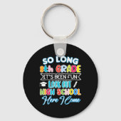 Lange 8e graad Hallo High School Afstuderen Fun Sleutelhanger (Voorkant)