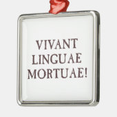 Lange dode talen - Latijn Metalen Ornament (Links)