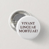 Lange dode talen - Latijn Ronde Button 3,2 Cm (Voorkant /achterkant)