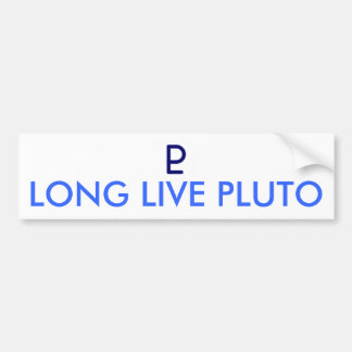 LANGE LEVENDE PLUTO - Gepersonaliseerd Bumpersticker