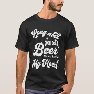 Lange nek ijskoude bier heeft mijn hart nooit gebr t-shirt