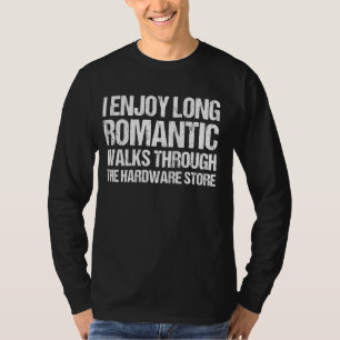 Lange romantische wandelingen door hardware store- t-shirt