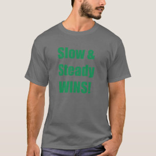 Langzaam en gestaag WINT! T-shirt