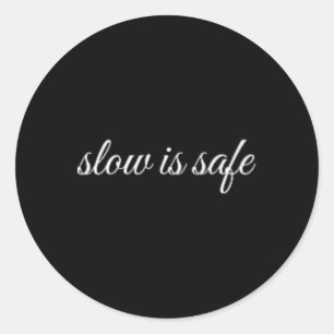 Langzaam Is Veilig, Therapie Voor Geestelijke Gezo Ronde Sticker