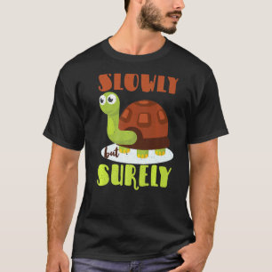 Langzaam maar zeker Motivatie schildpadrab T-shirt