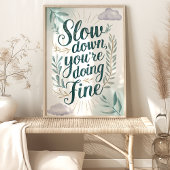 Langzamer aan. Je maakt kunstwerken Poster