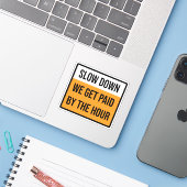 Langzamer rijden We worden betaald door het uur te Sticker (Laptop met iPhone)