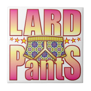Lard Flowery Pants Tegeltje