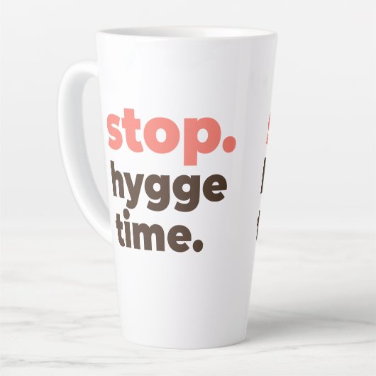 Large Latte Mug - Stop. Hygge Time. (Angle gauche)