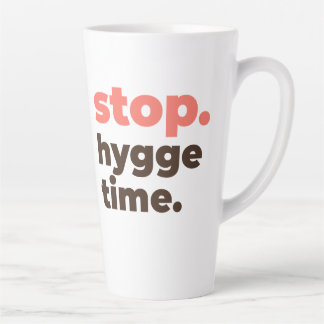 Large Latte Mug - Stop. Hygge Time.