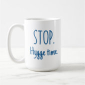 Large Latte Mug - Stop. Hygge Time. (Gauche)