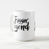 Large Mug - Friggin' Legend (Devant gauche)