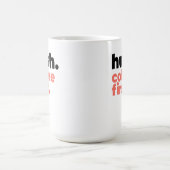 Large Mug - Hush. Coffee First. (Centre)