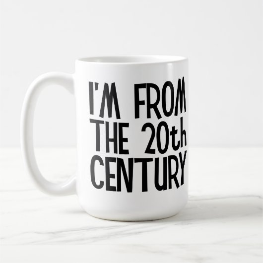Large Mug - I'm From The 20th Century (Gauche)