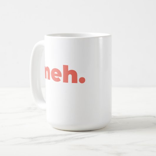 Large Mug - Meh. (Devant gauche)