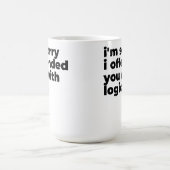 Large Mug - Sorry I offended you with logic (Centre)