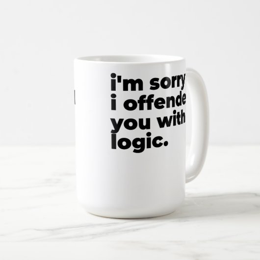Large Mug - Sorry I offended you with logic (Devant droit)