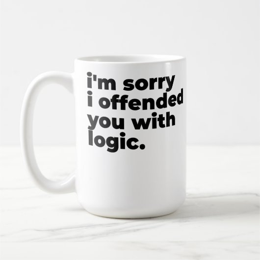 Large Mug - Sorry I offended you with logic (Gauche)