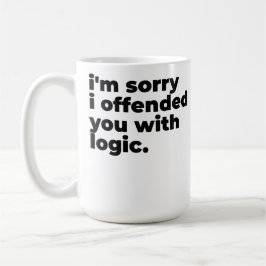 Large Mug - Sorry I offended you with logic Koffiemok