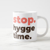 Large Mug - Stop. Hygge Time. (Droite)