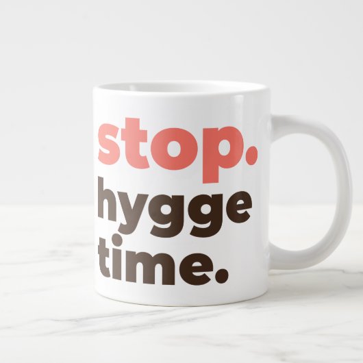 Large Mug - Stop. Hygge Time. (Droite)