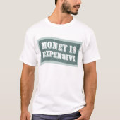 L'argent coûte cher T-shirt de base (Devant)