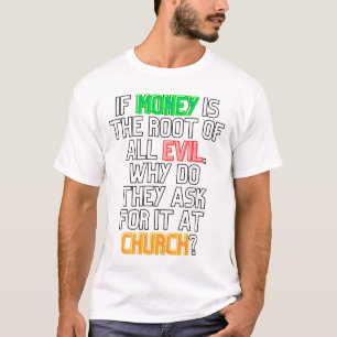 L'argent est la racine de tous les T-shirts malfai