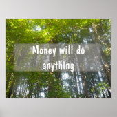L'argent fera n'importe quoi Affiche inspirante (Devant)