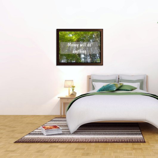L'argent fera n'importe quoi Affiche inspirante