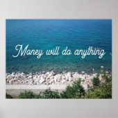L'argent fera n'importe quoi proverbe poster (Devant)