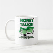 L'argent Parle Drôle Mug (Gauche)