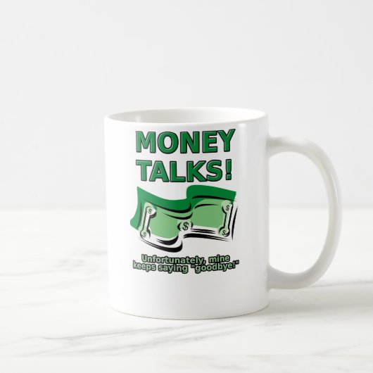 L'argent Parle Drôle Mug (Droite)