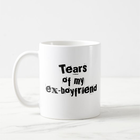 "Larmes De Mon Ex Petit Ami" Mug (Gauche)