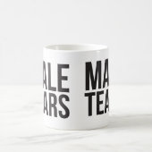 Larmes Homme - Mug Drôle Pour Les Filles! (Centre)