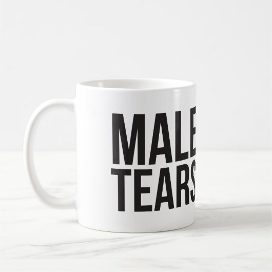 Larmes Homme - Mug Drôle Pour Les Filles! (Gauche)