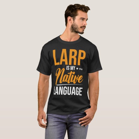 Larp Is MY Native Language T-shirt (Voorkant volledig)