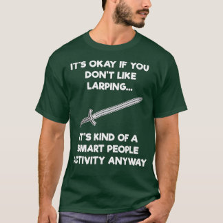 LARPing Gift Funny Smart LARP T-shirt