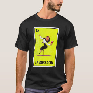 Las Borrachas Mexican Parody Lottery T-shirt