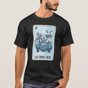 Las Chivas Locas Mexican Slang Lottery Bingo Kaart T-shirt