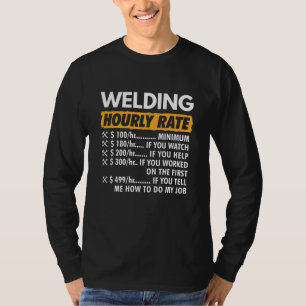 Las Hourly Rate Funny Welder Joke Welder T-shirt
