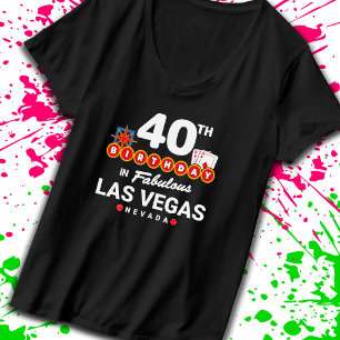 Las Vegas Birthday Party - 40th Birthday in Vegas T-shirt