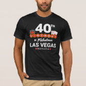 Las Vegas Birthday Party - 40th Birthday in Vegas T-shirt (Voorkant)