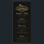 Las Vegas Mariage Menu Gold Black<br><div class="desc">Un menu dîner pour un Mariage Las Vegas ou une Fête des mariées à thème Vegas avec le fameux panneau fabuleux dans un élégant effet de feuille d'or faux sur un arrière - plan noir, conçu avec une destination mariage en tête, y compris l'espace pour taxi en option, le partage...</div>