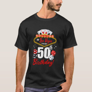 Las Vegas Verjaardag Rolling in Vegas 50ste verjaa T-shirt