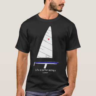Laser Sailboat Life is beter geschikt voor een las T-shirt