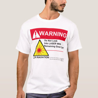 LASER Warning T-shirt